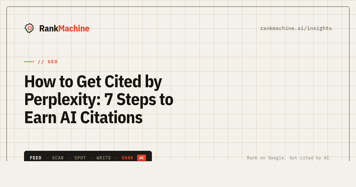 How to Get Cited by Perplexity: 7 Steps to Earn AI Citations